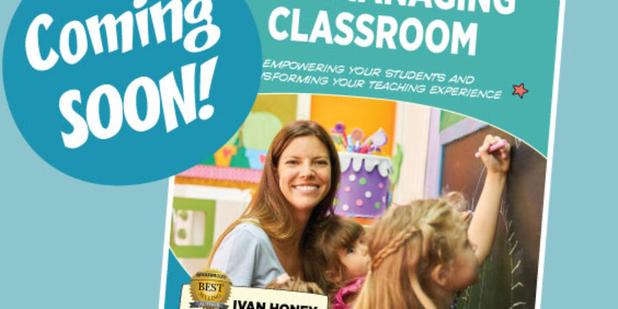 COMING SOON! Creating the Self-Managing Classroom